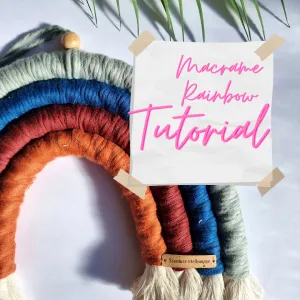 Beginner Friendly Macrame Rainbow Making Tutorial - PDF Download